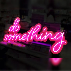 Do Something Do Something