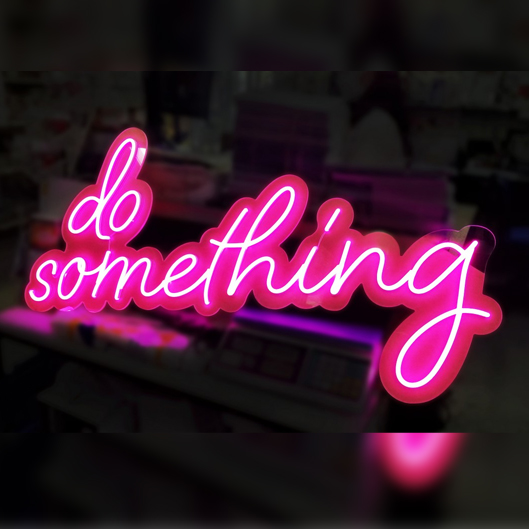 Do Something
